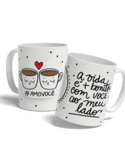 Caneca A Vida é Mais Bonita Com Você