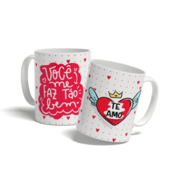 Caneca Você me Faz Tão Bem